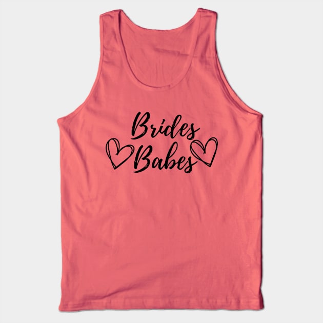 Brides babes Bridesmaids wedding party gifts design Tank Top by SwiftyLane 